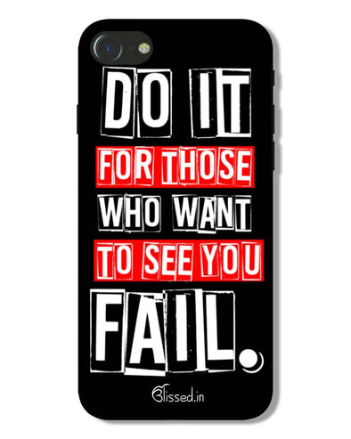 Do It For Those | iphone 7 Phone Case