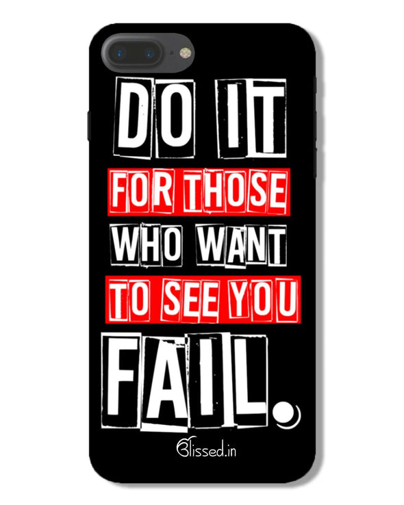 Do It For Those | iPhone 7 Plus Phone Case