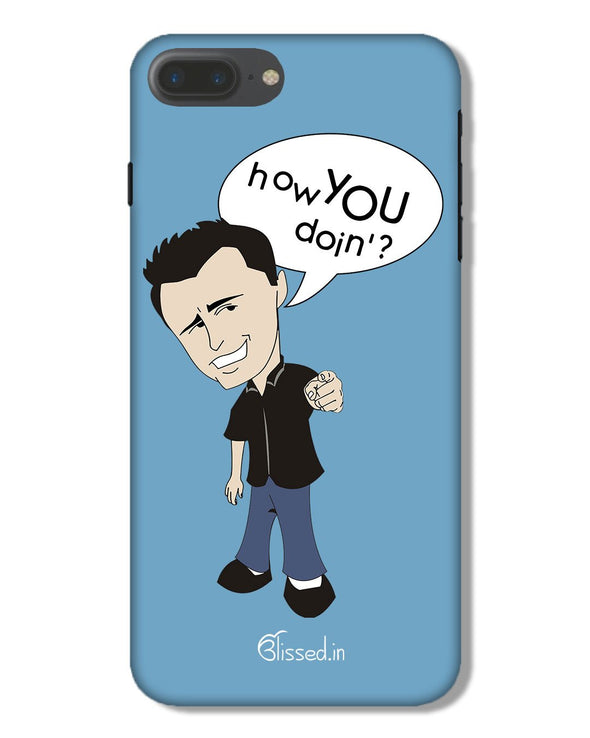 How you doing | iPhone 7 Plus Phone Case