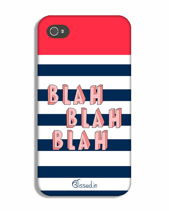 BLAH BLAH BLAH | iPhone 4S Phone Case