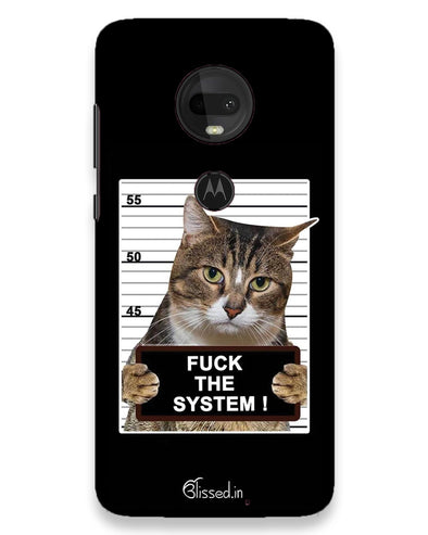 F*CK THE SYSTEM  | Moto g7 Phone Case