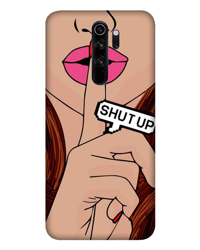 Shut Up | Redmi Note 8 Pro Phone Case
