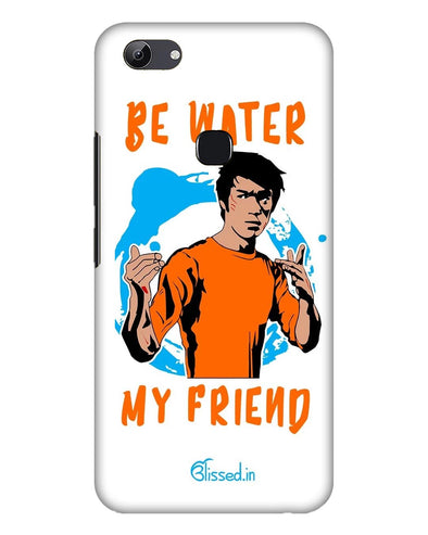 Be Water My Friend |  Vivo Y83 vPhone Case