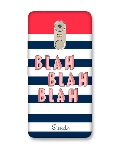 BLAH BLAH BLAH | Lenovo K6 Note Phone Case