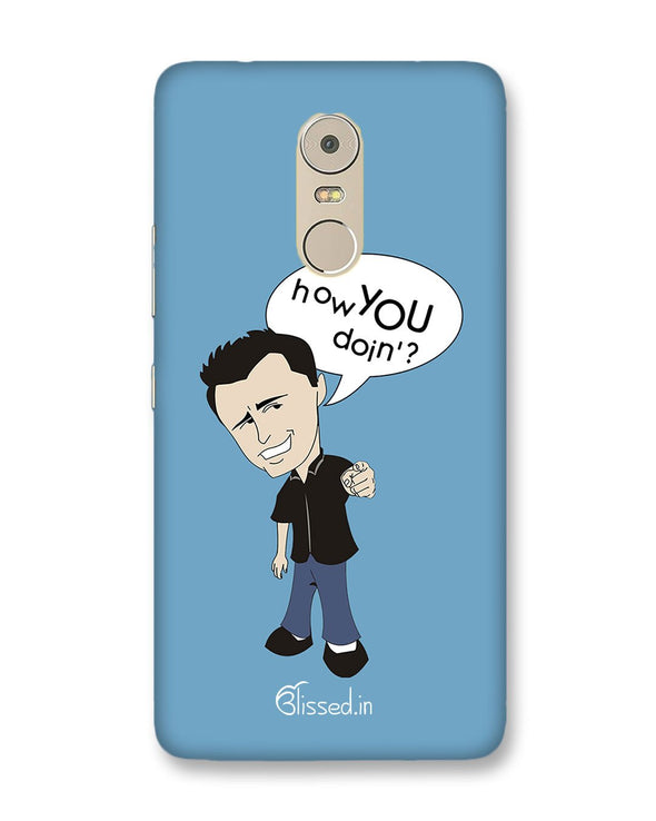 How you doing | Lenovo K6 Note Phone Case