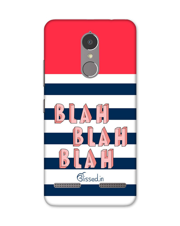 BLAH BLAH BLAH | Lenovo K6 Power Phone Case