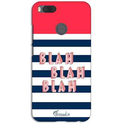 BLAH BLAH BLAH | XIAOMI MI 5X Phone Case
