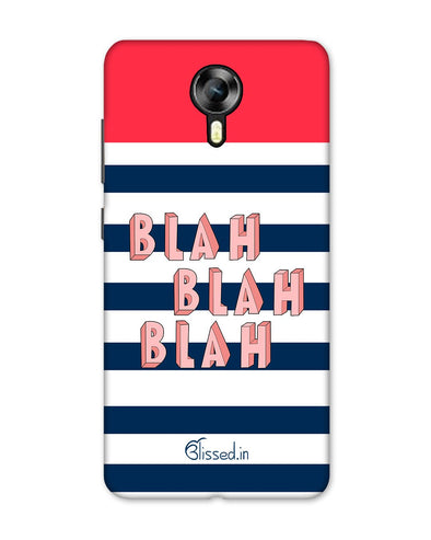 BLAH BLAH BLAH | Micromax Canvas Xpress 2 Phone Case