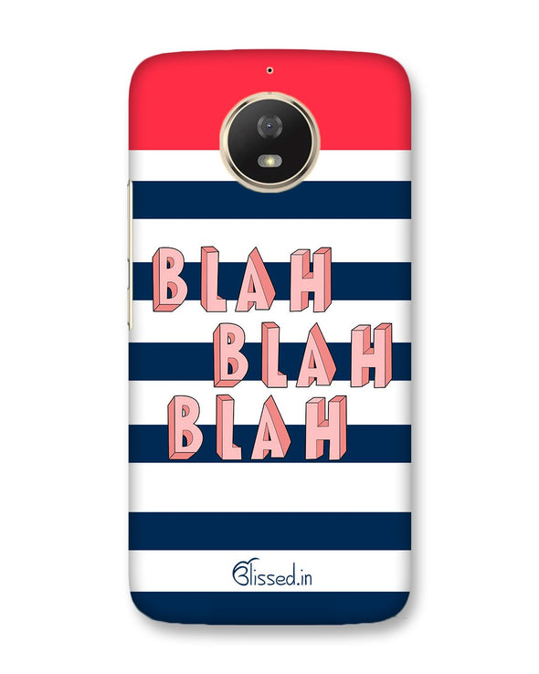 BLAH BLAH BLAH | Motorola Moto G5s Phone Case