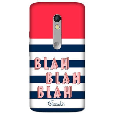 BLAH BLAH BLAH | MOTO X STYLE Phone Case