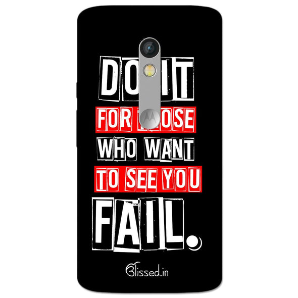 Do It For Those | MOTO X STYLE Phone Case