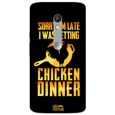 sorr i'm late, I was getting chicken Dinner | MOTO X STYLE Phone Case