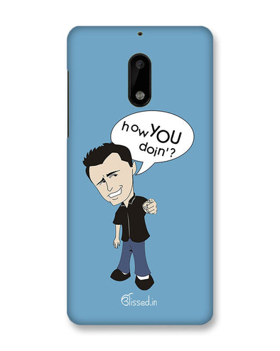 How you doing | Nokia 6 Phone Case