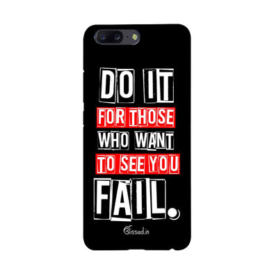 Do It For Those | One Plus 5 Phone Case