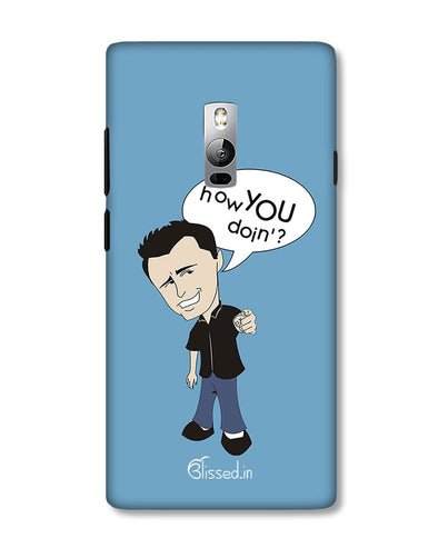 How you doing | OnePlus 2 Phone Case