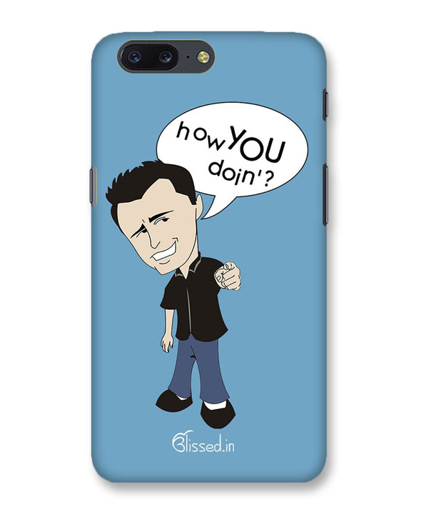 How you doing | OnePlus 5 Phone Case