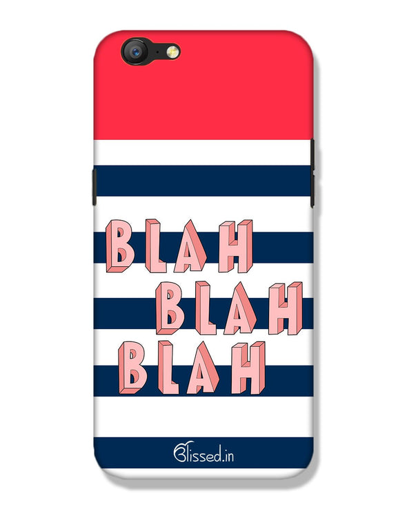 BLAH BLAH BLAH | Oppo A57  Phone Case