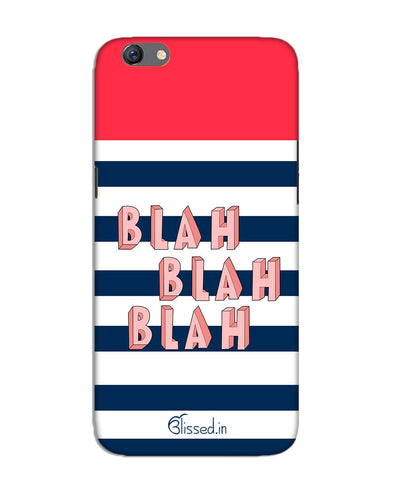 BLAH BLAH BLAH | Oppo F3 Plus Phone Case