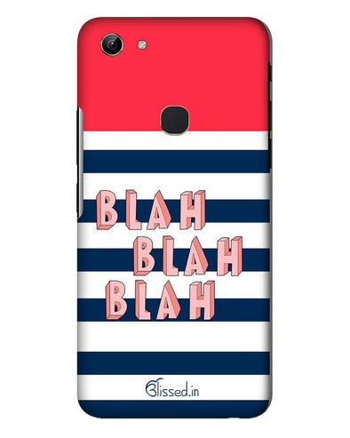 BLAH BLAH BLAH   |  Vivo Y81   Phone Case