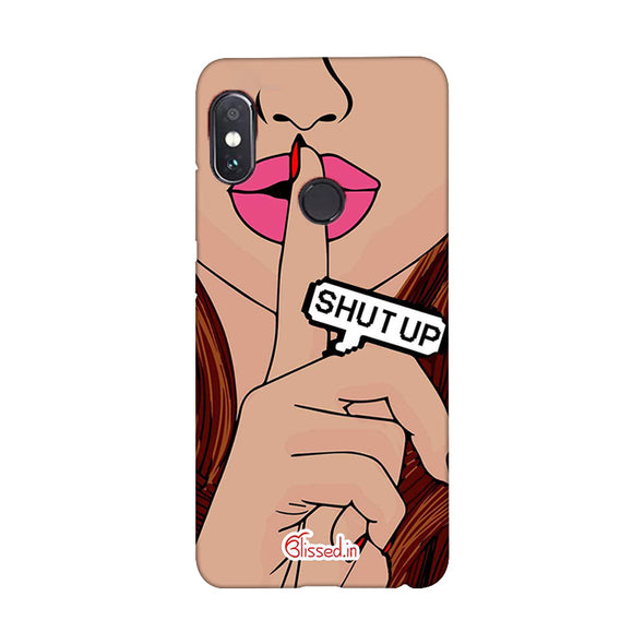 Shut Up | Redmi Note 5 Phone Case