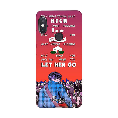 Let Her Go | Redmi Note 5 Phone Case