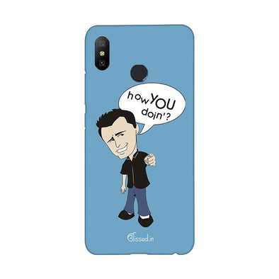 How you doing | Redmi 6 Pro Phone Case