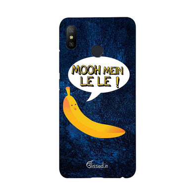 Mooh mein le le | Redmi 6 Pro Phone case