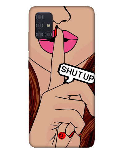Shut Up | Samsung Galaxy M31s Phone Case