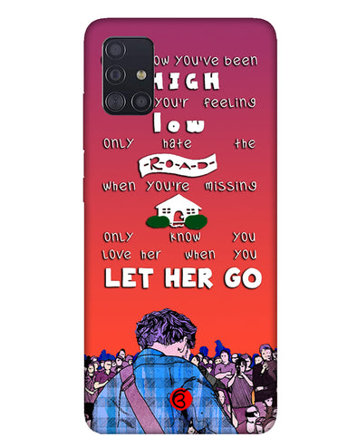 Let Her Go |  Samsung Galaxy M31s Phone Case