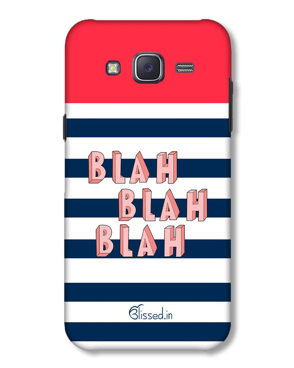 BLAH BLAH BLAH | Samsung Galaxy J5 Phone Case