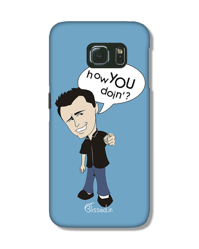 How you doing | Samsung Galaxy S6 Edge Phone Case