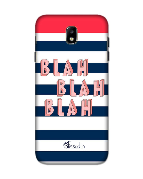 BLAH BLAH BLAH | Samsung Galaxy J7 Pro Phone Case
