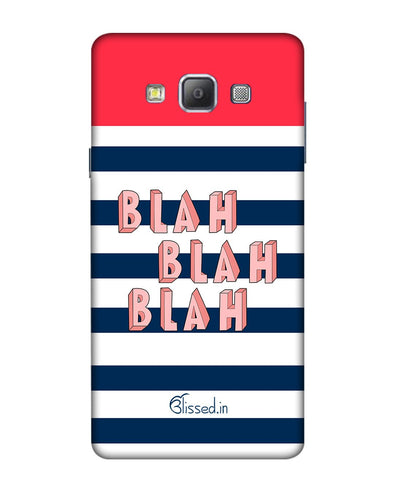 BLAH BLAH BLAH | Samsung Galaxy A7 Phone Case