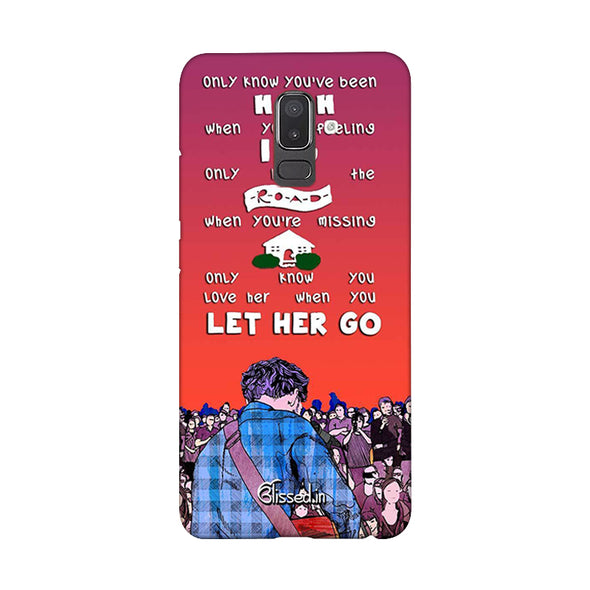 Let Her Go | Samsung J8 Phone Case