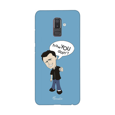 How you doing | Samsung J8 Phone Case