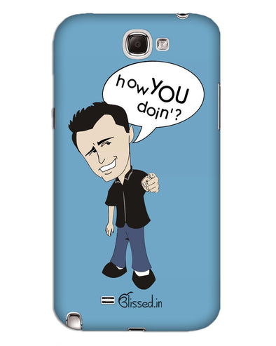 How you doing | SAMSUNG NOTE 2 Phone Case