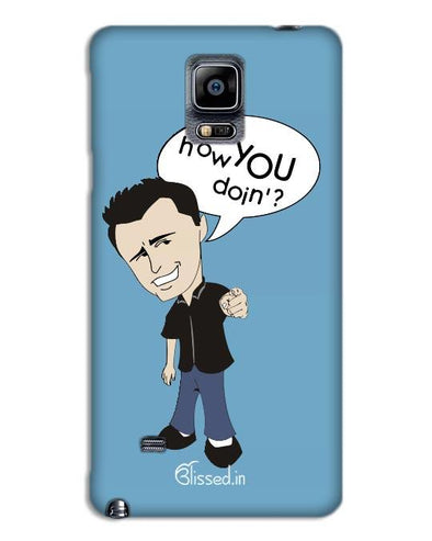 How you doing | SAMSUNG NOTE 4 Phone Case