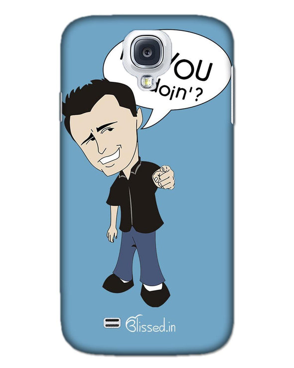 How you doing | SAMSUNG S4 Phone Case