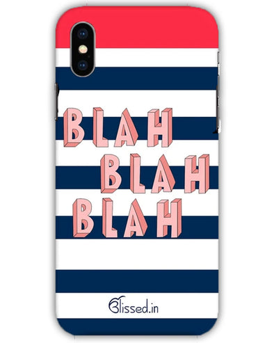 BLAH BLAH BLAH | iphone Xs Phone Case