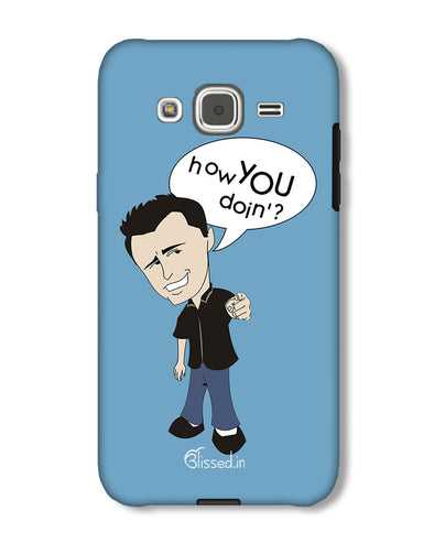 How you doing | Samsung Galaxy J2 Phone Case