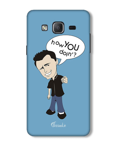 How you doing | Samsung Galaxy ON 7 Phone Case