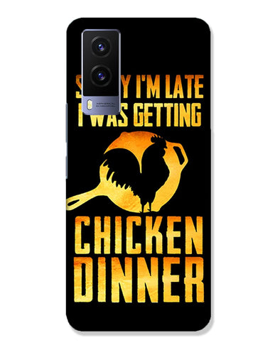 sorr i'm late, I was getting chicken Dinner | Vivo V21e 5G Phone Case