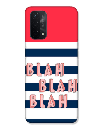 BLAH BLAH BLAH | OPPO A74 5G Phone Case