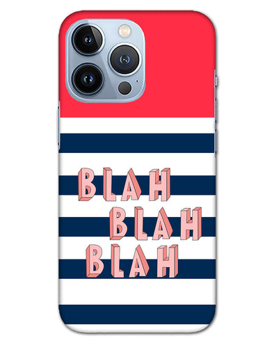 BLAH BLAH BLAH | iphone 13 pro Phone Case