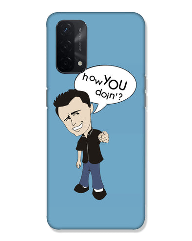 How you doing | OPPO A74 5G Phone Case