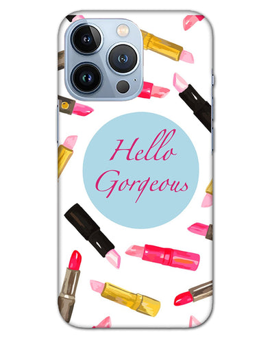 hello gorgeous | iphone 13 pro Phone Case