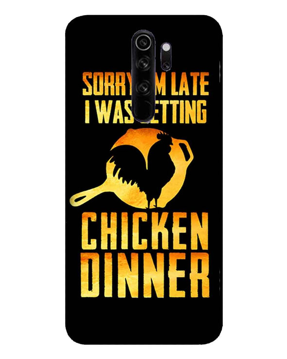 sorr i'm late, I was getting chicken Dinner | Redmi Note 8 Pro Phone Case