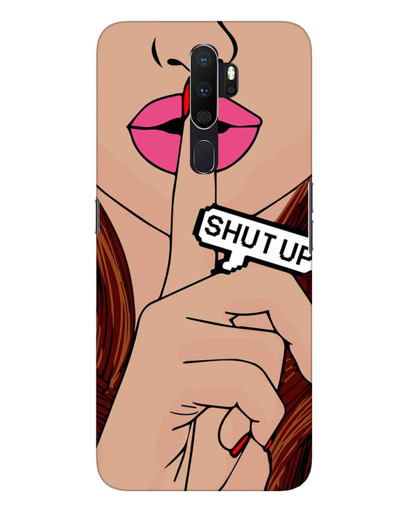 Shut Up | oppo a5 Phone Case