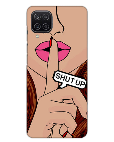 Shut Up | Samsung Galaxy M12 Phone Case
