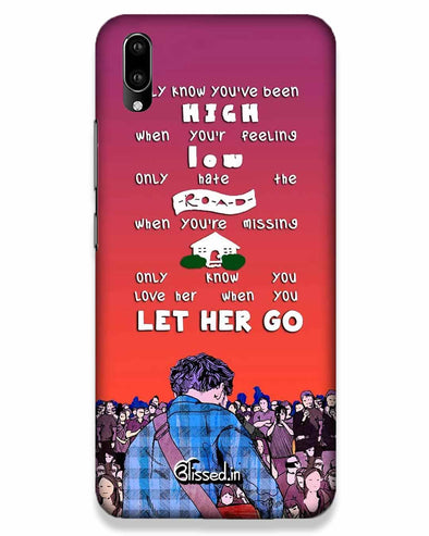 Let Her Go | Vivo V11  Phone Case